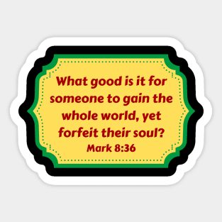 Bible Verse Mark 8:36 Sticker